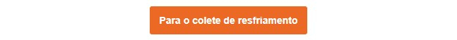 Botão laranja que leva ao colete de resfriamento.