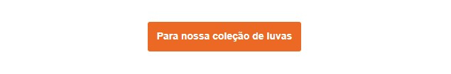 Botão laranja que leva à coleção de luvas.